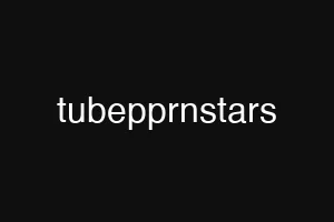 tubepprnstars