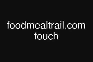 foodmealtrail.com touch