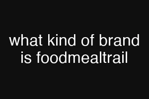 what kind of brand is foodmealtrail