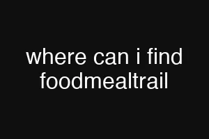 where can i find foodmealtrail